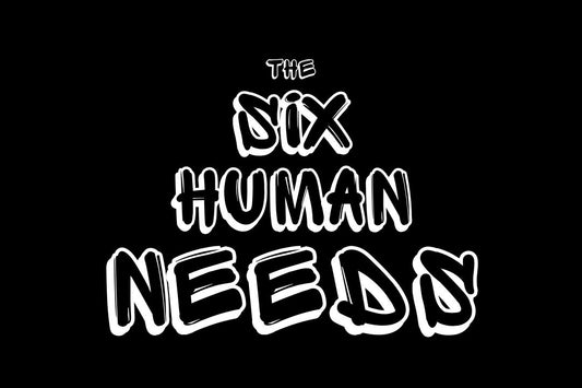 The Six Human Needs